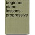 Beginner Piano Lessons - Progressive