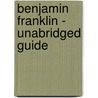 Benjamin Franklin - Unabridged Guide door Daniel Theresa