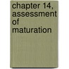 Chapter 14, Assessment of Maturation door Francis Glorieux