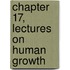 Chapter 17, Lectures on Human Growth