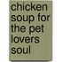 Chicken Soup for the Pet Lovers Soul
