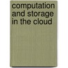 Computation and Storage in the Cloud door Yun Yang