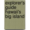 Explorer's Guide Hawaii's Big Island door Elizabeth Blish Hughes