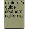 Explorer's Guide Southern California door Debbie K. Hardin