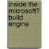 Inside the Microsoft� Build Engine