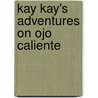 Kay Kay's Adventures on Ojo Caliente by Kathy Williams Hall R. N