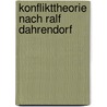 Konflikttheorie Nach Ralf Dahrendorf by Marco Librera