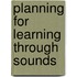 Planning for Learning Through Sounds