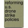 Reforming U.S. Drone Strike Policies door Micah Zenko