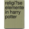 Religi�Se Elemente in Harry Potter door Nicole Muermann