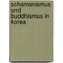 Schamanismus Und Buddhismus in Korea