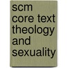 Scm Core Text Theology and Sexuality door Susannah Cornwall