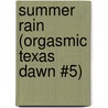Summer Rain (Orgasmic Texas Dawn #5) door D.J. Manly