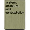 System, Structure, and Contradiction by Jonathan Friedmann