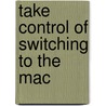 Take Control of Switching to the Mac door Scott Knaster
