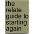 The  Relate  Guide to Starting Again