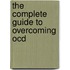 The Complete Guide To Overcoming Ocd