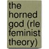 The Horned God (Rle Feminist Theory)