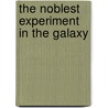 The Noblest Experiment in the Galaxy door Louis Trimble