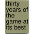 Thirty Years of the Game at Its Best