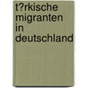 T�Rkische Migranten in Deutschland door Islam Fatih Kisacik