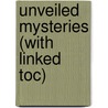 Unveiled Mysteries (With Linked Toc) door Guy Warren Ballard