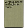 Versorgungsnot Im L�Ndlichen Raum? by Doreen Flegel