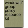Windows� Group Policy Resource Kit by Derek Melber