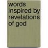 Words Inspired by Revelations of God door Kevin M. Goodman