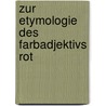 Zur Etymologie Des Farbadjektivs Rot door C. Spangenberg