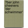 �Ber John Cheevers 'Der Schwimmer' by Arlene Adler