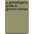 A Genealogist's Guide to German Names