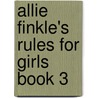 Allie Finkle's Rules for Girls Book 3 door Meg Carbot
