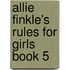Allie Finkle's Rules for Girls Book 5