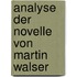 Analyse Der Novelle Von Martin Walser