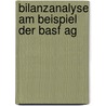 Bilanzanalyse Am Beispiel Der Basf Ag by Kai Holsten