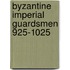 Byzantine Imperial Guardsmen 925-1025