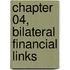 Chapter 04, Bilateral Financial Links