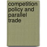 Competition Policy and Parallel Trade door Matthias Meier