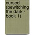 Cursed (Bewitching the Dark - Book 1)