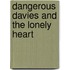 Dangerous Davies and the Lonely Heart