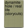 Dynamite Hole / Real Life (Storycuts) by Donald Ray Pollock