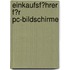 Einkaufsf�Hrer F�R Pc-Bildschirme