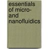 Essentials of Micro- and Nanofluidics by A. Terrence Conlisk