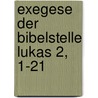 Exegese Der Bibelstelle Lukas 2, 1-21 door Ramona Koppe