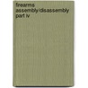 Firearms Assembly/disassembly Part Iv by J.B. Wood