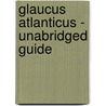 Glaucus Atlanticus - Unabridged Guide door Heather Edward
