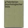 G�Tekriterien Psychologischer Tests door Arndt Ke�ner