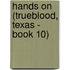 Hands on (Trueblood, Texas - Book 10)
