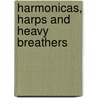 Harmonicas, Harps and Heavy Breathers door Kim Field